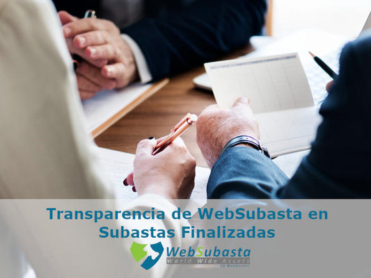 La transparencia de WebSubasta a través de nuestras Subastas Finalizadas